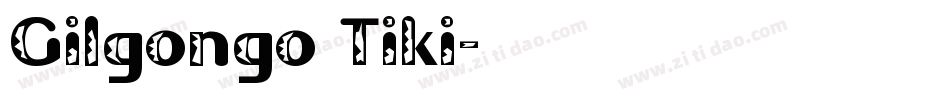 Gilgongo Tiki字体转换